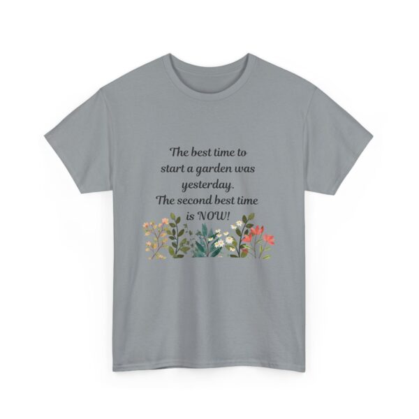 The best time to start a garden, Inspirational Gardening Quote Tee, Unisex Cotton T-Shirt - Image 23