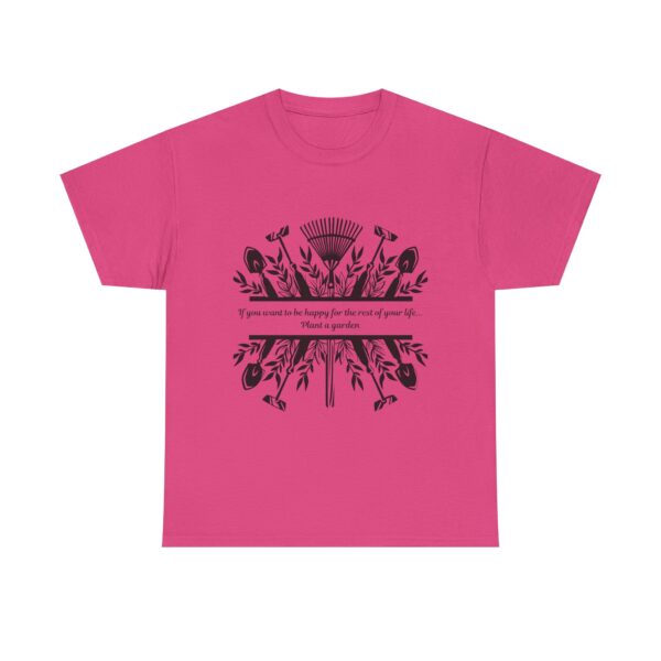 Copy of Gardening Quote Tee - If You Want to Be Happy, Plant a Garden T-Shirt - Image 49