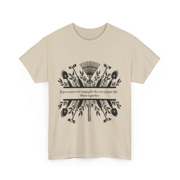 Copy of Gardening Quote Tee - If You Want to Be Happy, Plant a Garden T-Shirt - Image 11