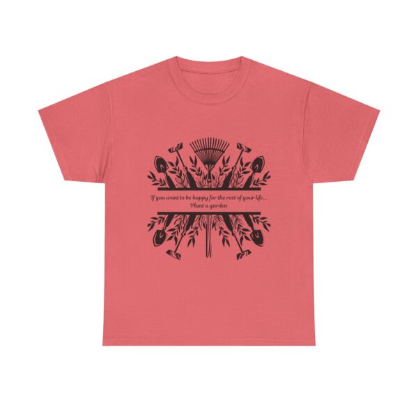 Copy of Gardening Quote Tee - If You Want to Be Happy, Plant a Garden T-Shirt - Image 5