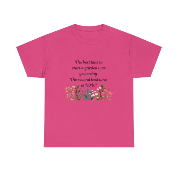 The best time to start a garden, Inspirational Gardening Quote Tee, Unisex Cotton T-Shirt - Image 33